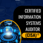 Certified Information Systems Auditor - CISA